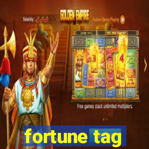 fortune tag